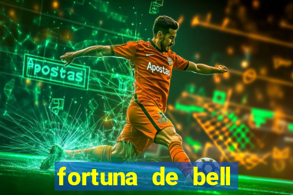 fortuna de bell marques 2024